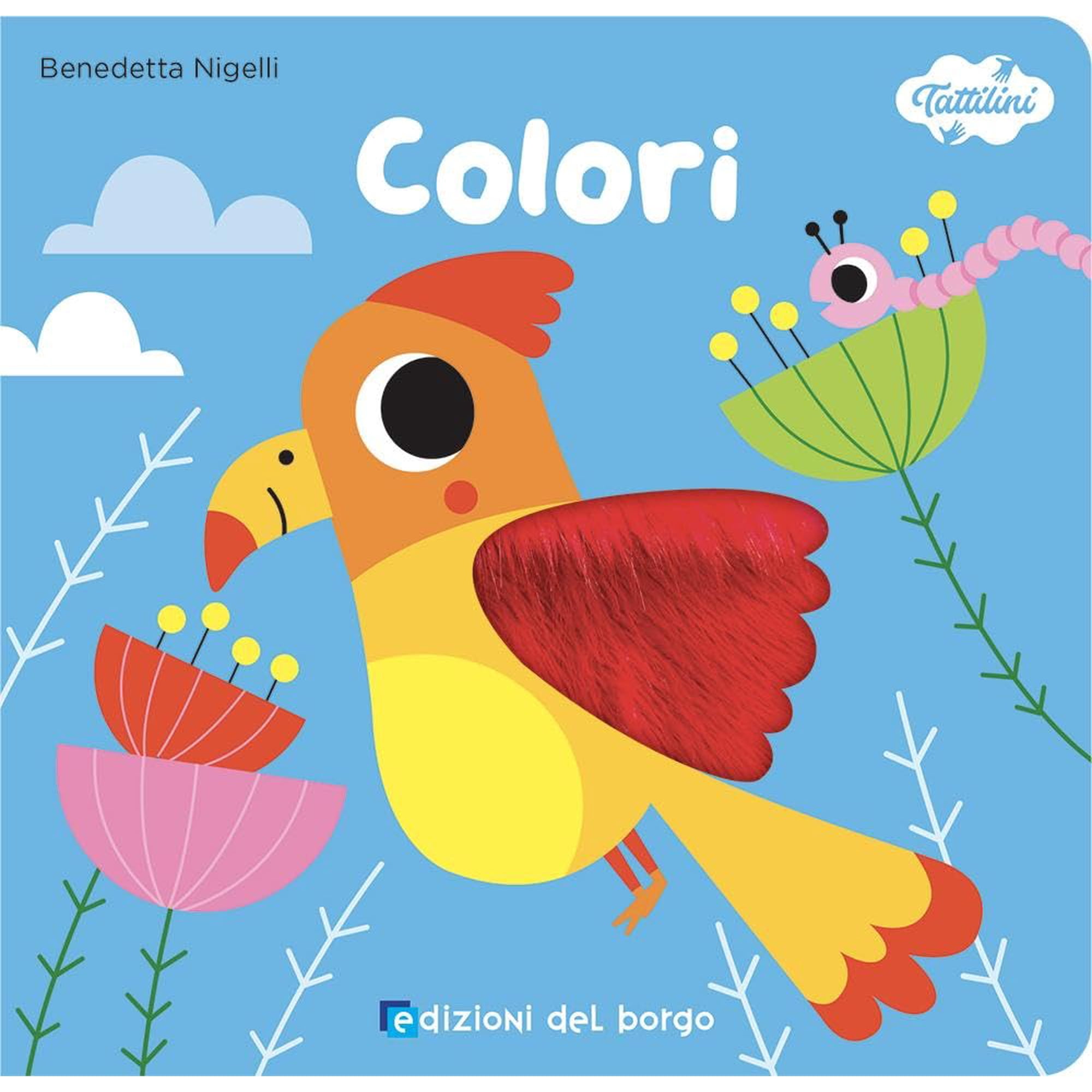 Benedetta Nigelli Colori. I tattilini. Ediz. a colori (Hardcover)