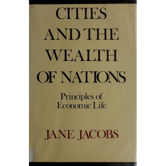 Pre-Owned Cities and the Wealth of Nations: Principles of Economic Life (Hardcover) 0394480473 9780394480473