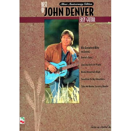The Best of John Denver : Easy Guitar (John Denver The Best Of John Denver Live)