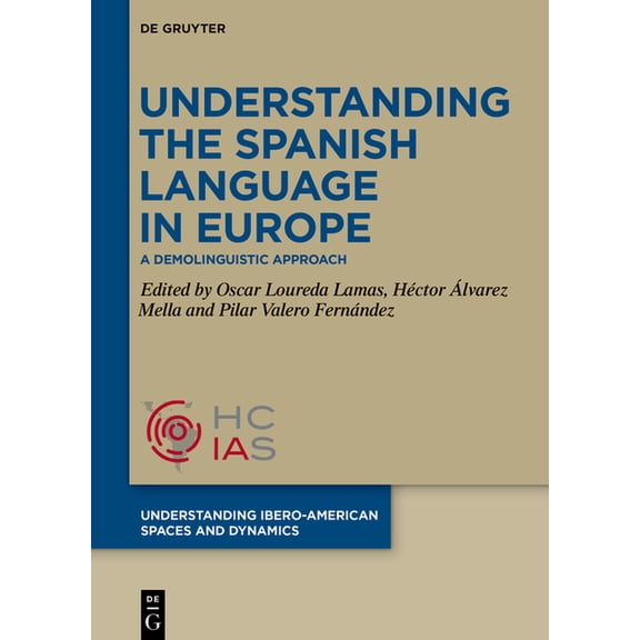 Understanding Ibero-American Spaces and Understanding the Spanish Language in Europe: Current Migration and Educational Trends, (Hardcover)