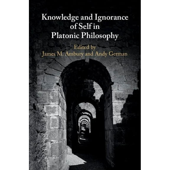 Knowledge and Ignorance of Self in Platonic Philosophy, (Hardcover)