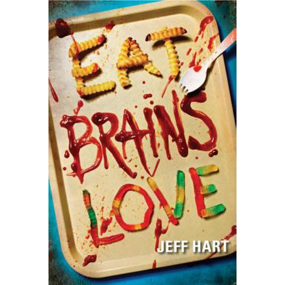 Pre-Owned Eat, Brains, Love (Paperback) 0062200348 9780062200341