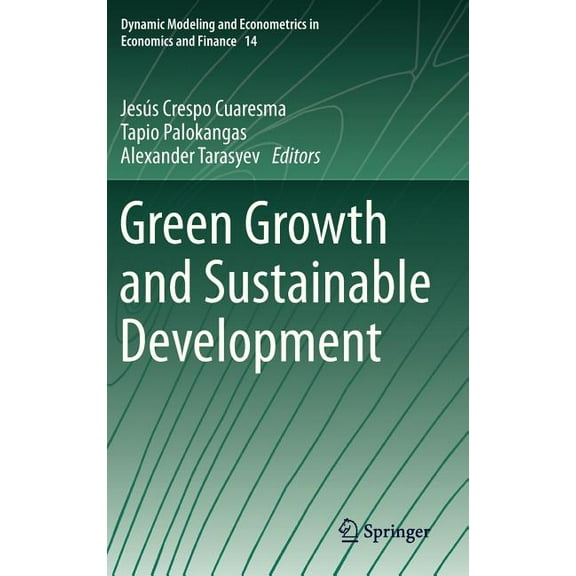 Dynamic Modeling and Econometrics in Eco Green Growth and Sustainable Development, Book 14, (Hardcover)