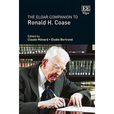 The Elgar Companion to Ronald H. Coase (Hardcover) by Claude Menard Elodie Bertrand