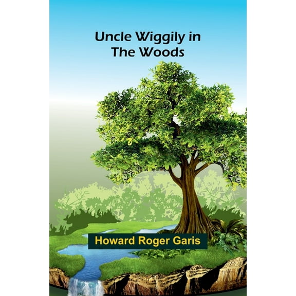 Uncle Wiggily in the Woods, (Paperback)
