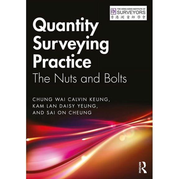 Quantity Surveying Practice: The Nuts and Bolts, (Paperback)
