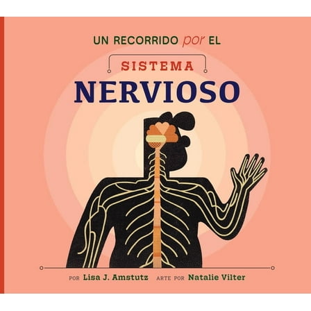 Bienvenido a Tu Cuerpo Un Recorrido Por El Sistema Nervioso: Spanish Edition, (Paperback)