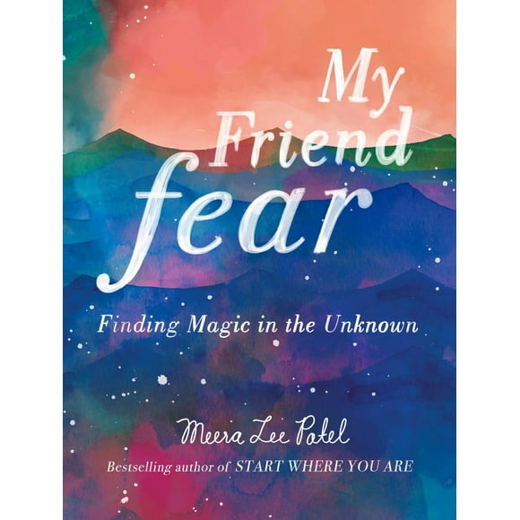 Pre-Owned My Friend Fear: Finding Magic in the Unknown (Hardcover) 0143131575 9780143131571