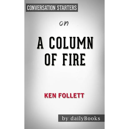 A Column of Fire by Ken Folletts | Conversation Starters -