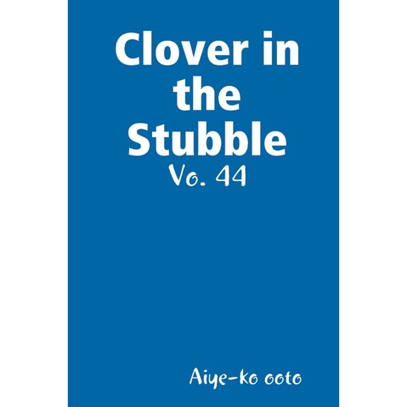 Clover in the Stubble, (Paperback)