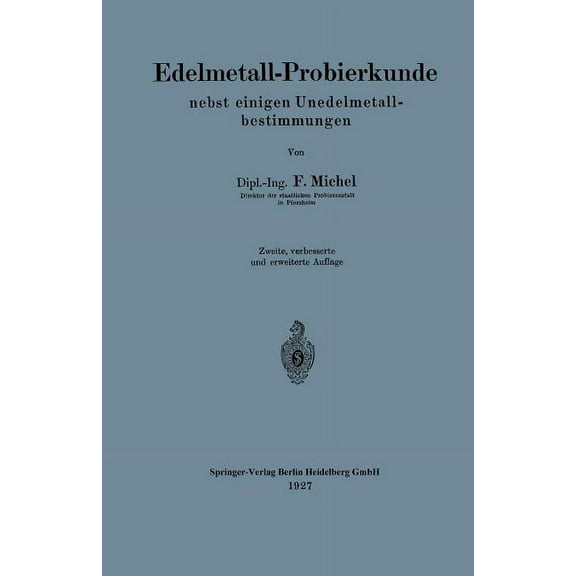 Edelmetall-Probierkunde Nebst Einigen Unedelmetallbestimmungen, (Paperback)