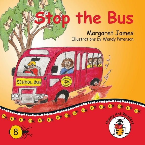 Honey Ant Readers Stop the Bus, (Paperback)