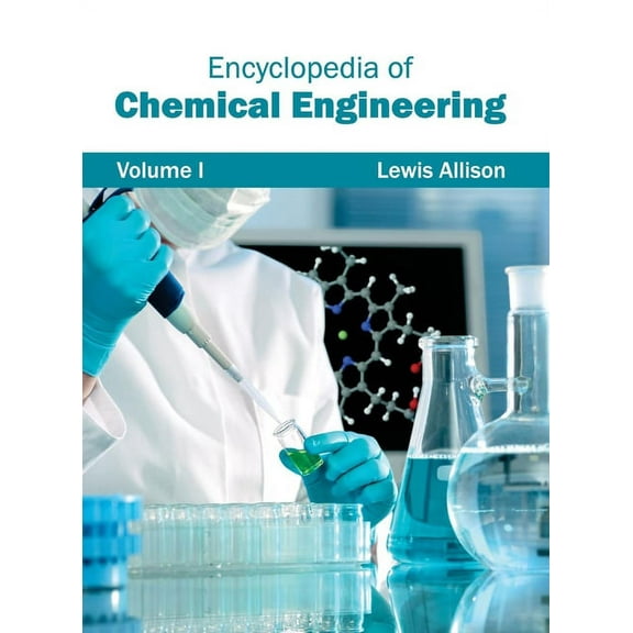 Encyclopedia of Chemical Engineering: Volume I, (Hardcover)
