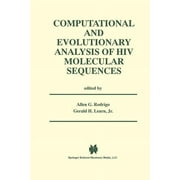 Computational and Evolutionary Analysis of HIV Molecular Sequences (Paperback)