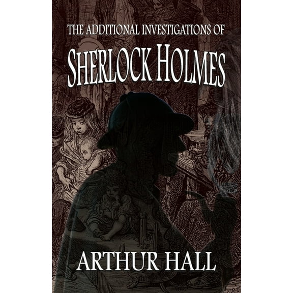 The Additional Investigations of Sherlock Holmes, (Paperback)