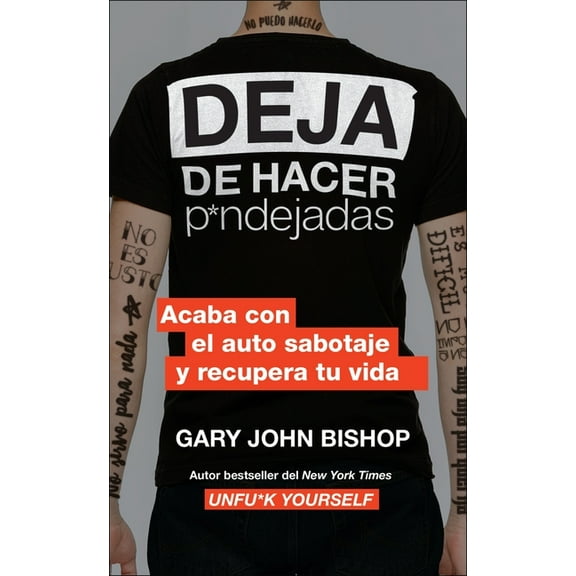 Stop Doing That Sh*t Deja de Hacer P*ndejadas: Acaba Con El Auto Sabotaje Y Recupera Tu Vida, (Paperback)