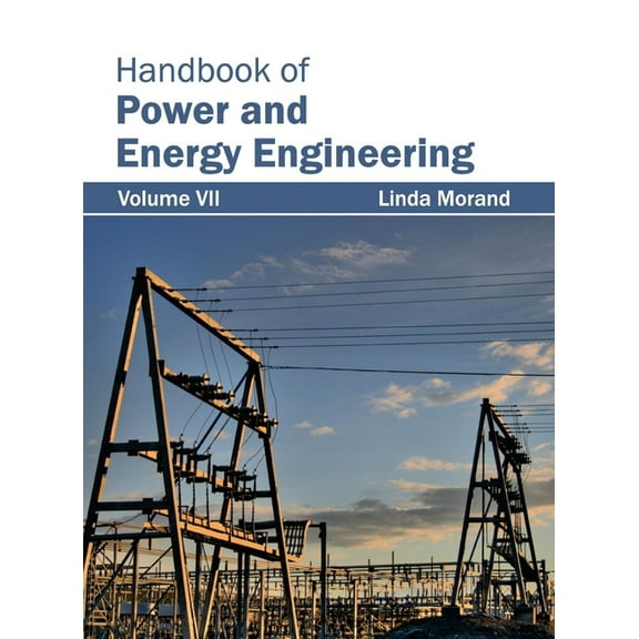 Handbook of Power and Energy Engineering: Volume VII, (Hardcover)