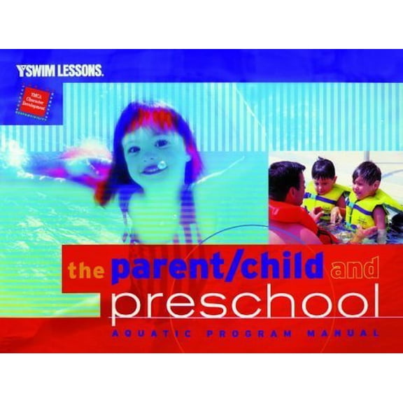 Pre-Owned Parent/Child and Preschool Aquatic Program Manual (Ymca Swim Lessons), 9780736000536, 0736000534, Paperback,