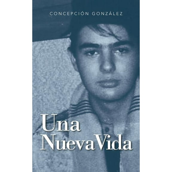 Una Nueva Vida (Spanish Edition)