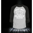 thumbnail image 2 of Shop4Ever Men's Help Me! I'm On A Family Vaction Funny Raglan Baseball Shirt X-Small Heather Grey/Black, 2 of 4