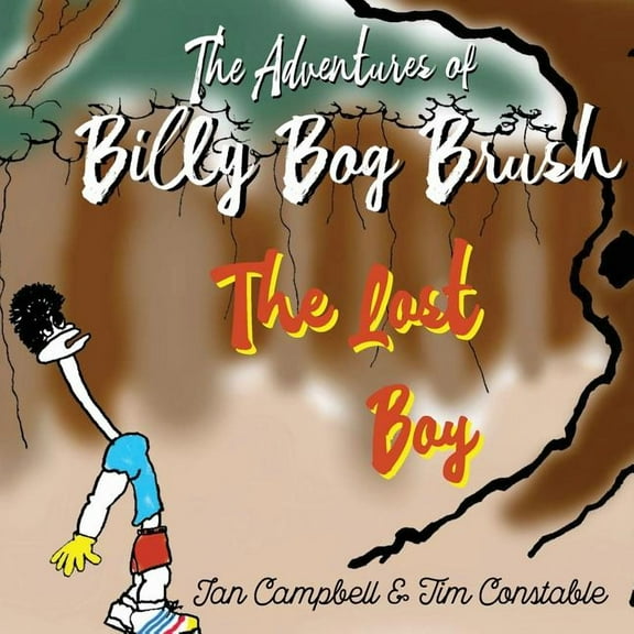 The Adventures of Billy Bog Brush: The Lost Boy, (Paperback)