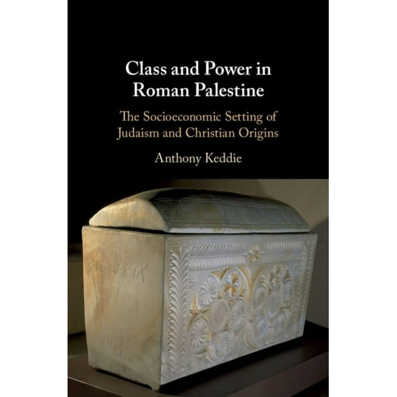 Class and Power in Roman Palestine, (Hardcover)