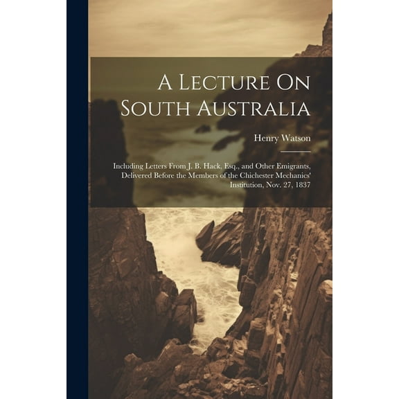 A Lecture On South Australia (Paperback)