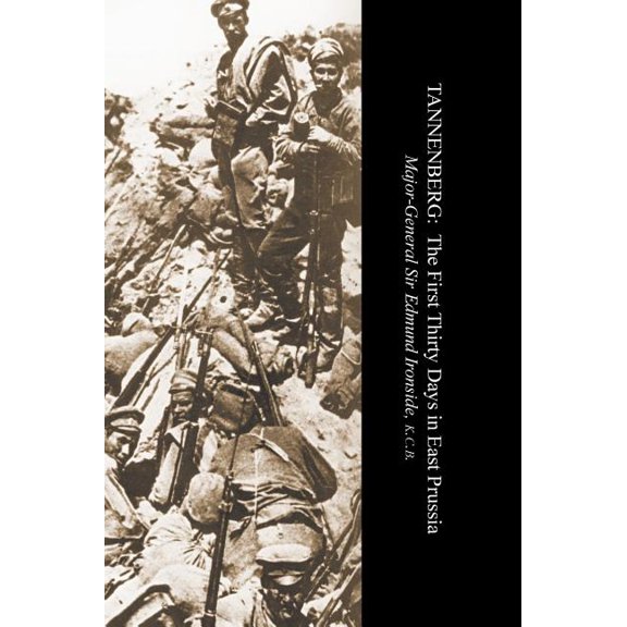 TannenbergThe First Thirty Days In East Prussia, (Hardcover)