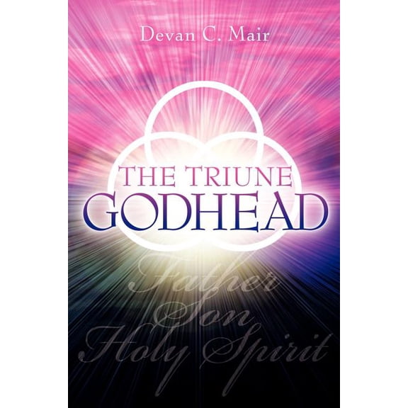 The Triune Godhead, (Paperback)