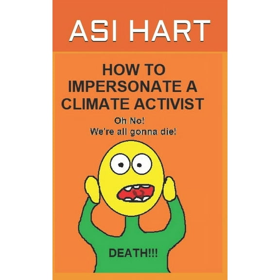 How to impersonate a climate activist (Paperback)
