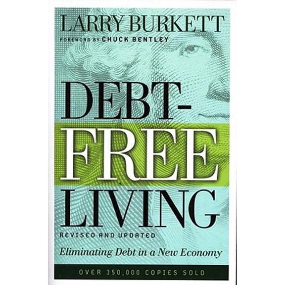 Pre-Owned Debt-Free Living : Eliminating Debt in a New Economy (Paperback) 9780802425669