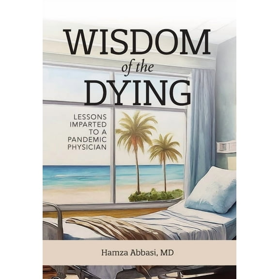 Wisdom of the Dying, (Hardcover)