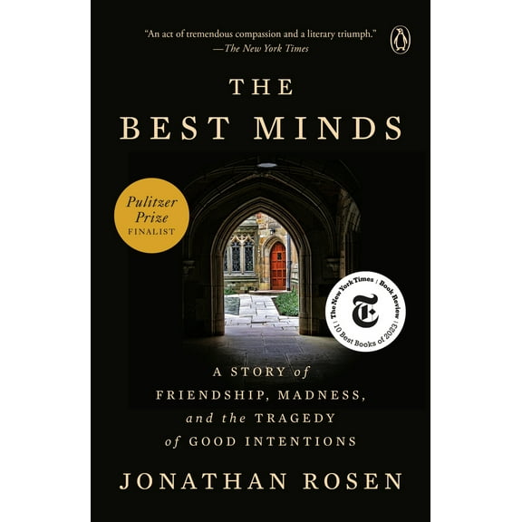 Pre-Owned The Best Minds: A Story of Friendship, Madness, and the Tragedy of Good Intentions (Paperback) 014313289X 9780143132899