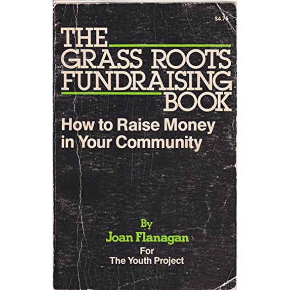 Pre-Owned The Grass Roots Fundraising Book (Paperback) 0809257467 9780809257461