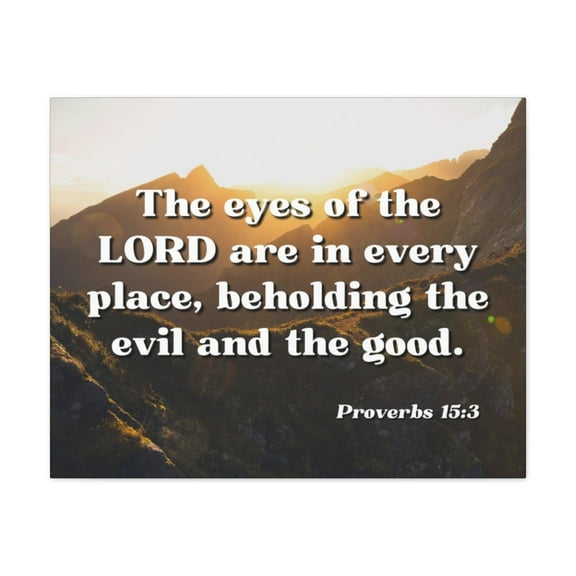 Scripture Walls Proverbs 15:3 The Eyes Of The Lord Are In Every Place Bible Verse Canvas Christian Wall Art Ready to Hang Unframed