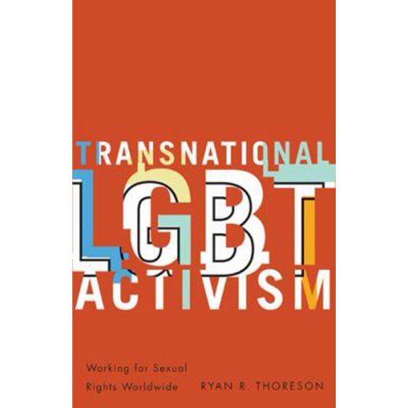 Pre-Owned Transnational LGBT Activism: Working for Sexual Rights Worldwide (Paperback) 0816692742 9780816692743