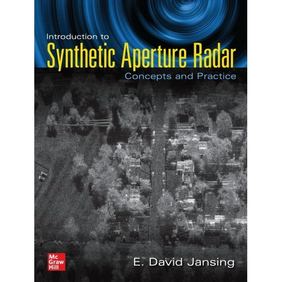 Introduction to Synthetic Aperture Radar: Concepts and Practice, (Hardcover)