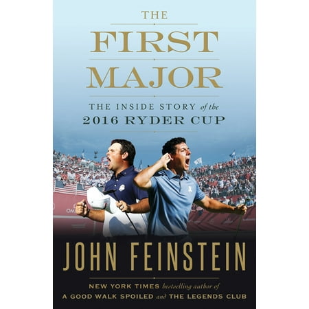 Ryder Cup Valhalla - The First Major : The Inside Story of the 2016 Ryder Cup