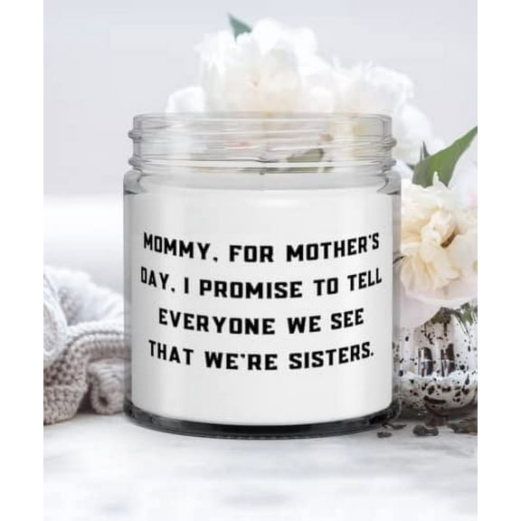 Funny Mommy Gifts, Mommy, For Mother's Day, I Promise To Tell Everyone We See That We're, Sarcasm Christmas Candle From Mother