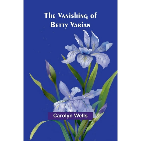 The Vanishing of Betty Varian, (Paperback)