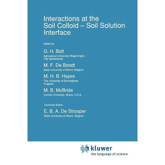 NATO Science Series E: Interactions at the Soil Colloid: Soil Solution Interface, Book 190, (Paperback)