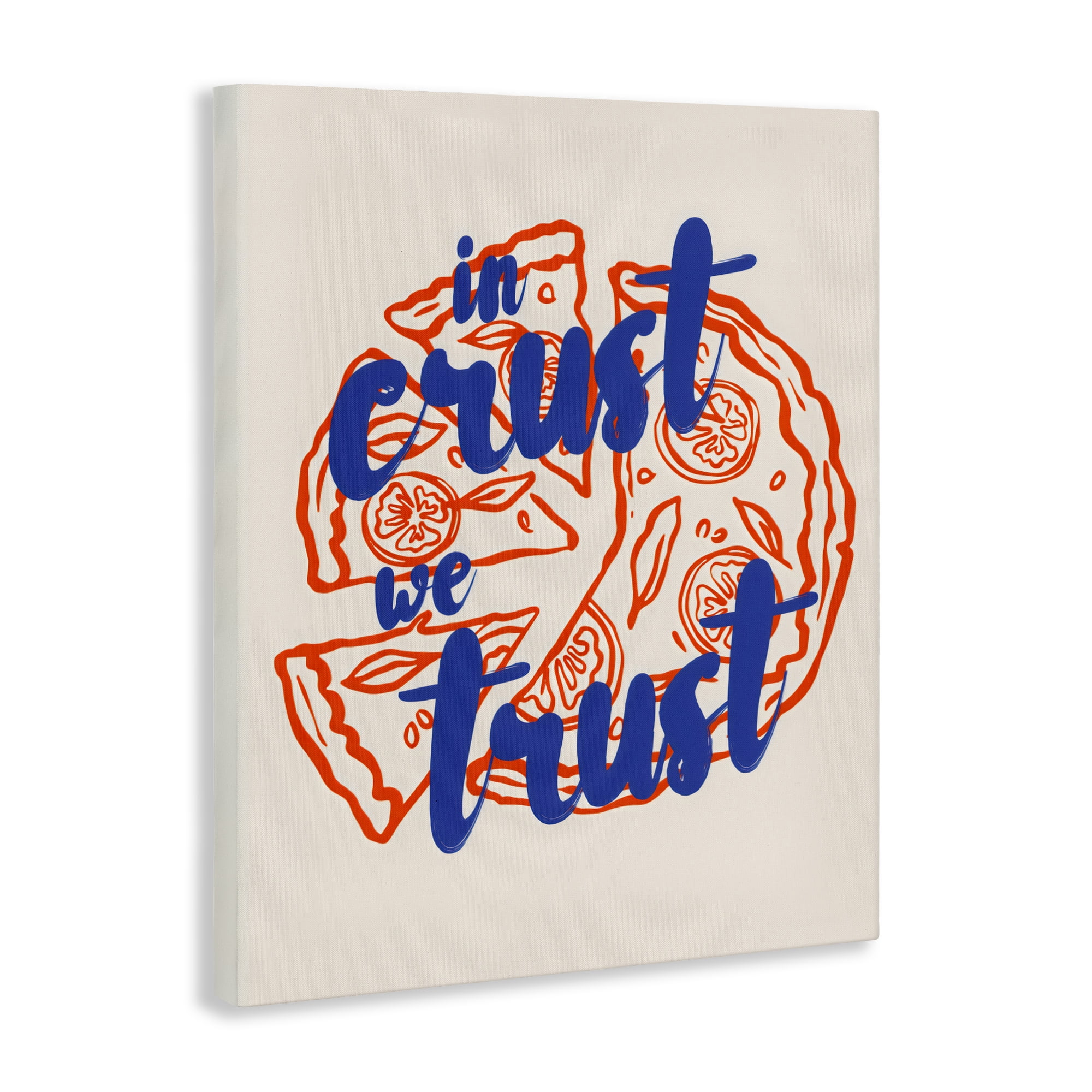 Stupell Industries In Crust We Trust Pizza Canvas Wall Art, design by The Prints Vibe