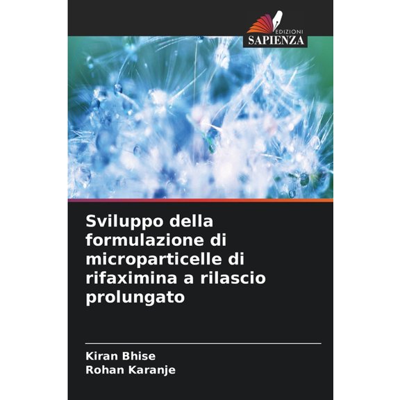 Sviluppo della formulazione di microparticelle di rifaximina a rilascio prolungato, (Paperback)