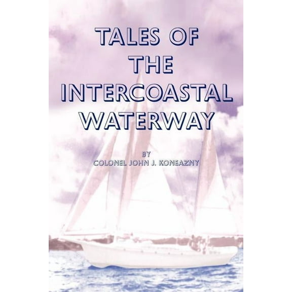 Tales of the Intercoastal Waterway (Paperback)