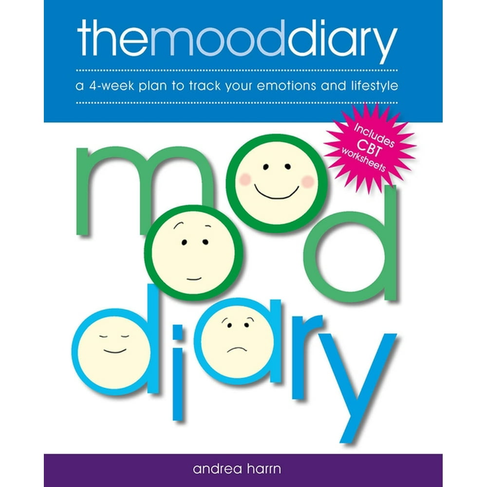 The Mood Diary A 4Week Plan to Track Your Emotions and Lifestyle