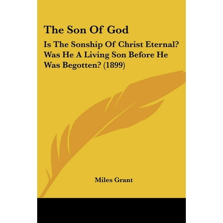 A dissertation on the eternal sonship of christ
