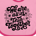 thumbnail image 4 of Inktastic Inspirational We Are All In This Together Boys or Girls Baby Bib, 4 of 4