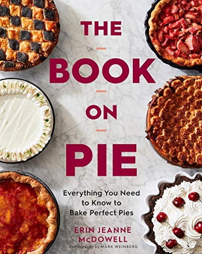 Pre-Owned The Book On Pie: Everything You Need to Know to Bake Perfect Pies Hardcover