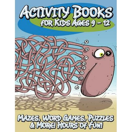Activity Books for Kids Ages 9 - 12 (Mazes, Word Games, Puzzles & More! Hours of