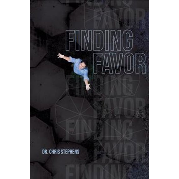 Pre-Owned Finding Favor by Dr. Chris Stephens (Unknown) 0989856119 9780989856119